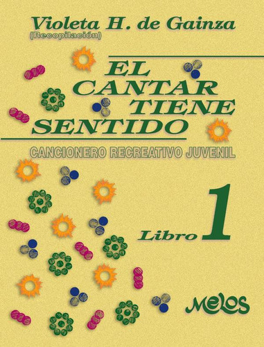 Ba13464 - El Cantar Tiene Sentido - Libro 1 - Violeta Hem...