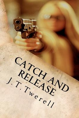 Libro Catch And Release - Twerell, J. T.