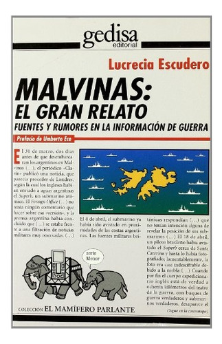 Malvinas: El Gran Relato: Fuentes Y Rumores En La Información De Guerra, De Escudero, Lucrecia. Serie N/a, Vol. Volumen Unico. Editorial Gedisa, Tapa Blanda, Edición 2 En Español, 2012
