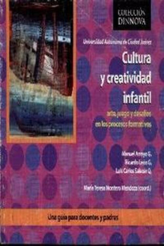 Libro Cultura Y Creatividad Infantil Coleecion Dinnova *cjs