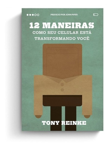 Livro - 12 Maneiras Como Seu Celular Está Transformando Você