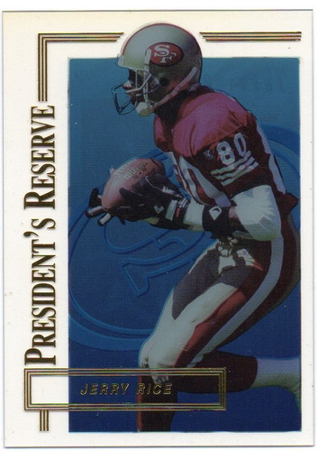 1996 President's Reserve Jerry Rice San Francisco 49ers