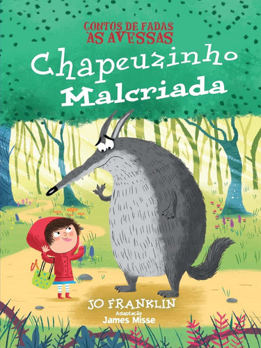 Libro Contos De Fadas As Avessas Chapeuzinho Malcriada De Mi