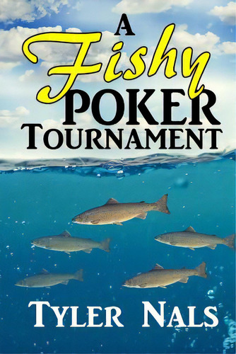 A Fishy Poker Tournament, De Kiriluk Farmer, Deborah. Editorial Createspace, Tapa Blanda En Inglés