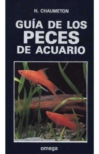 Chaumeton: Guía De Los Peces De Acuario