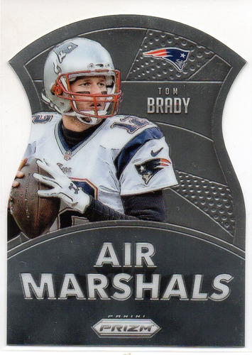 2015 Prizm Air Marshals Tom Brady Patriots