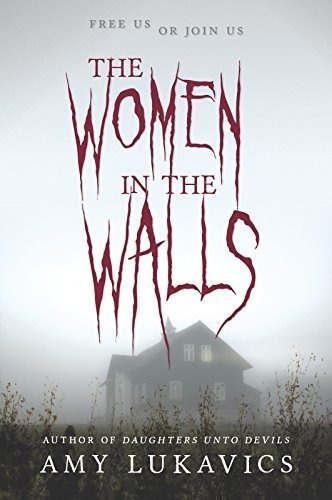 The Women In The Walls (harlequin Teen) - Lukavics,., De Lukavics, Amy. Editorial Harlequin Teen En Inglés