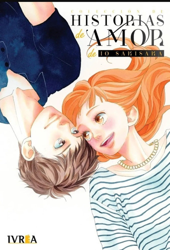 Manga, Colección De Historias De Amor De Io Sakisaki - Ivrea