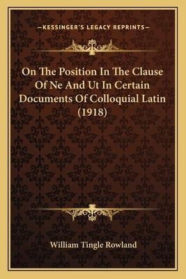 Libro On The Position In The Clause Of Ne And Ut In Certa...