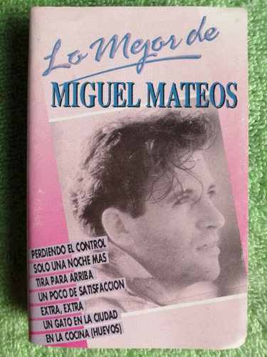 Eam Kct Lo Mejor De Miguel Mateos 1992 Cassette Edic Chilena