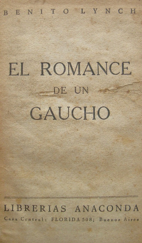 El Romance De Un Gaucho Benito Lynch 47n 868