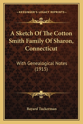 Libro A Sketch Of The Cotton Smith Family Of Sharon, Conn...