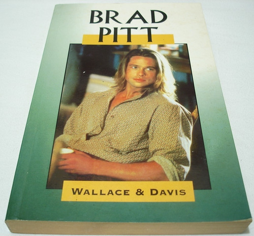 Brad Pitt. Wallace & Davis. Libro Biografía