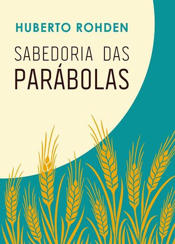 Sabedoria Das Parábolas, De Rohden, Huberto., Vol. Na. Editora Martin Claret, Capa Mole Em Português, 2016