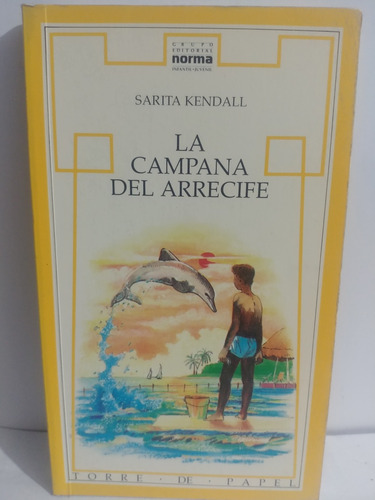 La Campana Del Arrecife Sarita Kendall De Norma Original 