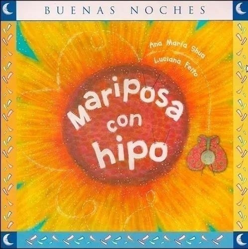 Mariposa Con Hipo - 2019 Ana María Shua Norma