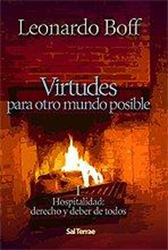 Virtudes Para Otro Mundo Posible I. Hospitalidad: Derecho Y 