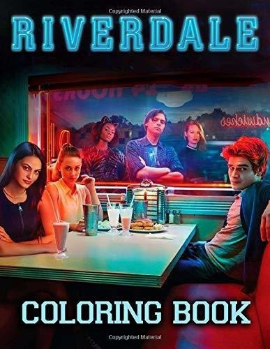 Riverdale Coloring Tv Series Coloring Books For, De Abraham Silva. Editorial Independently Published En Inglés