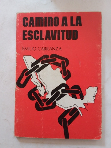 Camino A La Esclavitud- Emilio Carranza- 1987 (Usado)