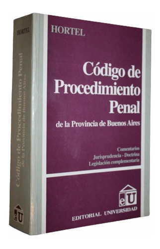 Codigo De Procedimiento Penal Provincia Bs. As. - Hortel