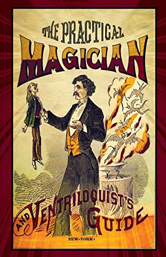 The Practical Magician And Ventriloquists Guide