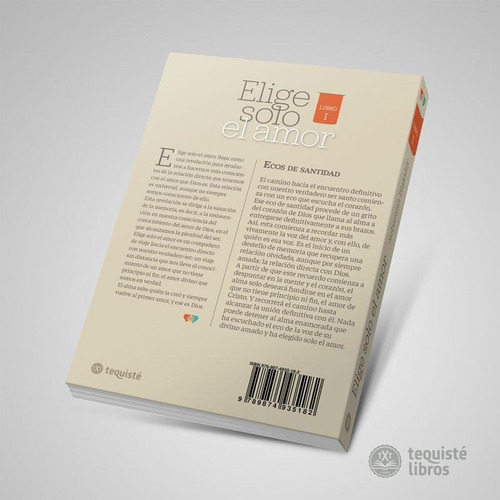 Elige Solo El Amor. Libro 1: Ecos De Santidad. S. Blaksley