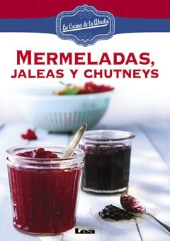 Mermeladas, Jaleas Y Chutneys.. - Ines Garcia Duran