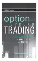 Comprar Libro: Option Spread Trading: A Comprehensive Guide To Strat