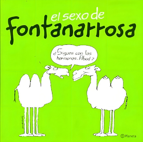 El Sexo De Fontanarrosa, De Roberto Fontanarrosa. Editorial Planeta, Edición 1 En Español, 2013