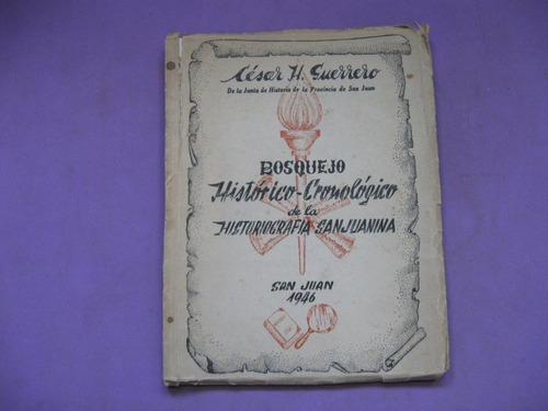 Bosquejo Historico Historiografia Sanjuanina, Cesar Guerrero