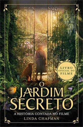 O Jardim Secreto: A História Contada No Filme, De Chapman, Linda. Editora Harper Collins Brasil, Capa Mole Em Português