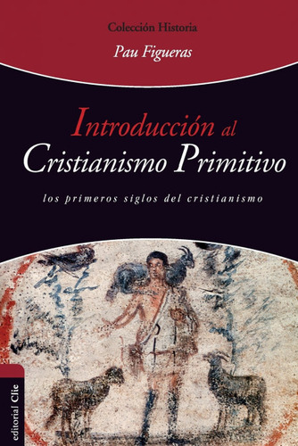 Introduccion Al Cristianismo Primitivo - Figueras Pal·, Pau