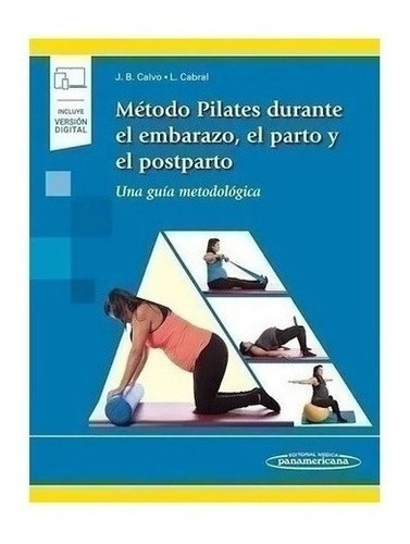 Libro - Método Pilates Durante El Embarazo,parto Y Posparto 