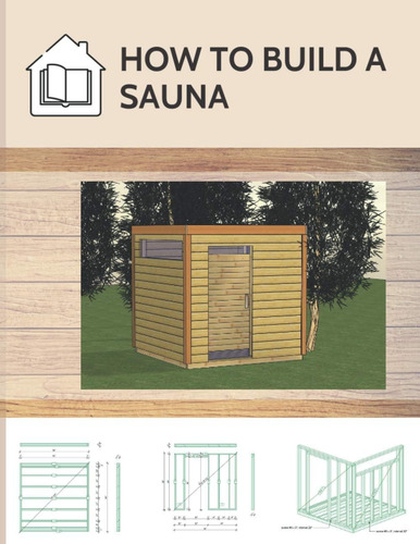 Libro: Cómo Construir Una Sauna: Sauna Exterior De Madera En