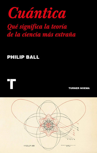 Cuántica - Ball, Philip - *