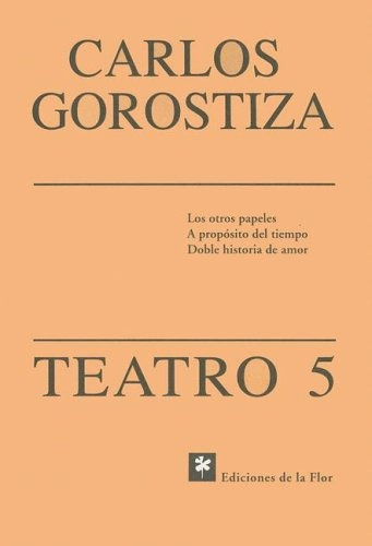 Teatro 5 - Carlos Gorostiza