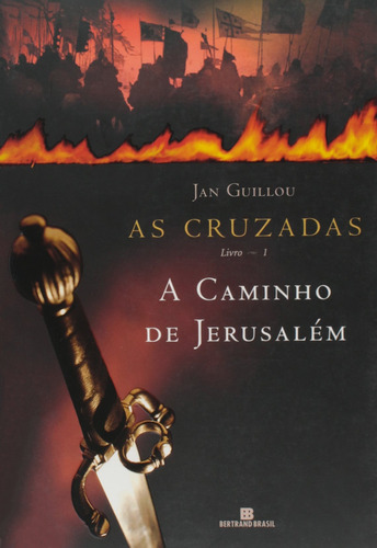 A caminho de Jerusalém, de Guillou, Jan. Editora Bertrand Brasil Ltda., capa mole em português, 2006