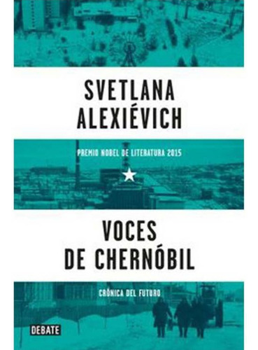 Voces De Chernobil - Svetlana Alexievich