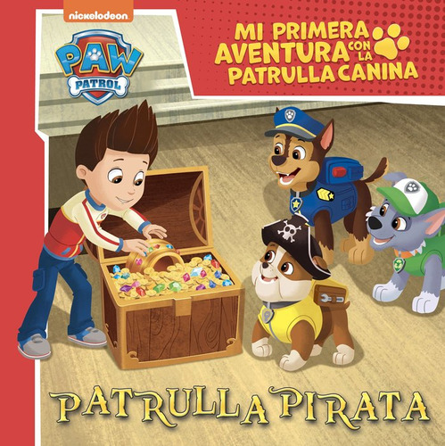 Patrulla Pirata Mi Primera Aventura Con La Patrulla Canina Ñ