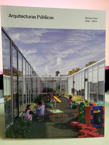 Arquitecturas Publicas Buenos Aires 2016-2024