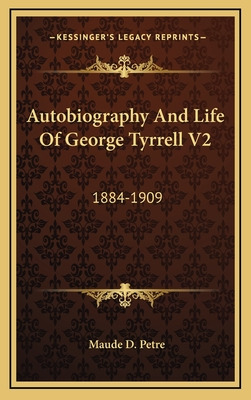 Libro Autobiography And Life Of George Tyrrell V2: 1884-1...