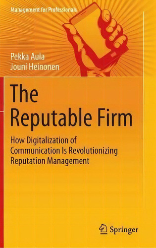 The Reputable Firm, De Pekka Aula. Editorial Springer International Publishing Ag, Tapa Dura En Inglés