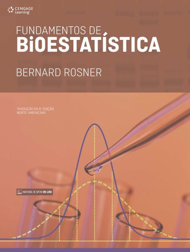 Fundamentos de bioestatísticas, de Rosner, Bernard. Editora Cengage Learning Edições Ltda., capa mole em português, 2016