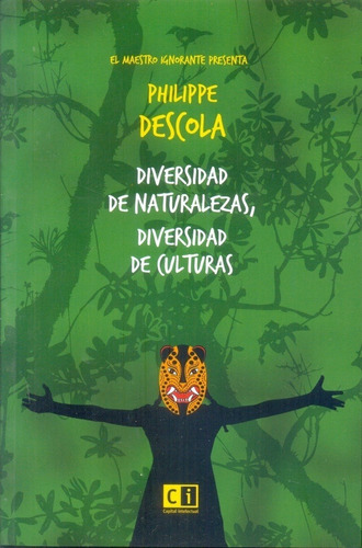 Diversidad De Naturalezas,diversidad De Culturas - Philippe 