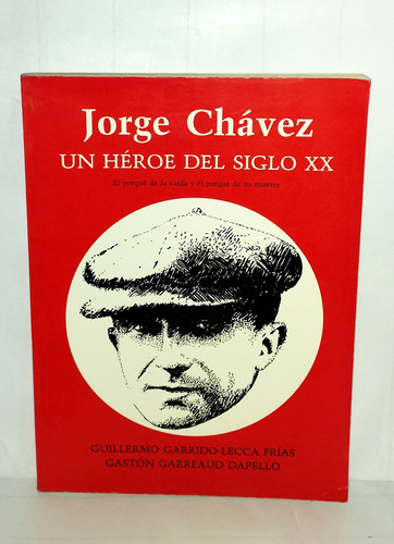 Jorge Chávez Un Héroe Del Siglo Xx 1991 Fap