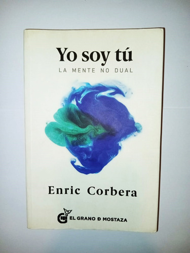 Yo Soy Tu - Enric Corbera - El Grano De Mostaza