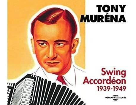 Murena Tony Swing Accordeon 1939-49 Europe Import  Cd X 3