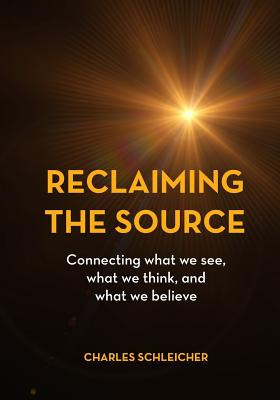 Libro Reclaiming The Source: Connecting What We See, What...