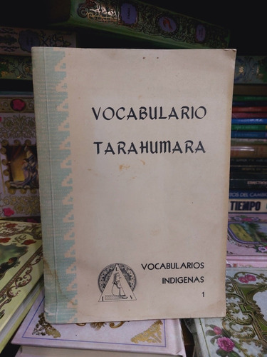 Vocabulario Tarahumara Simon Hilton Vocabularios Indigenas