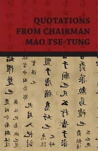 Quotations From Chairman Mao Tse-tung, De Mao Tse-tung. Editorial Read Books, Tapa Blanda En Inglés
